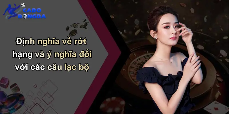 Định nghĩa về rớt hạng và ý nghĩa đối với các câu lạc bộ
