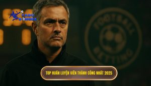 Top huấn luyện viên thành công nhất 2025