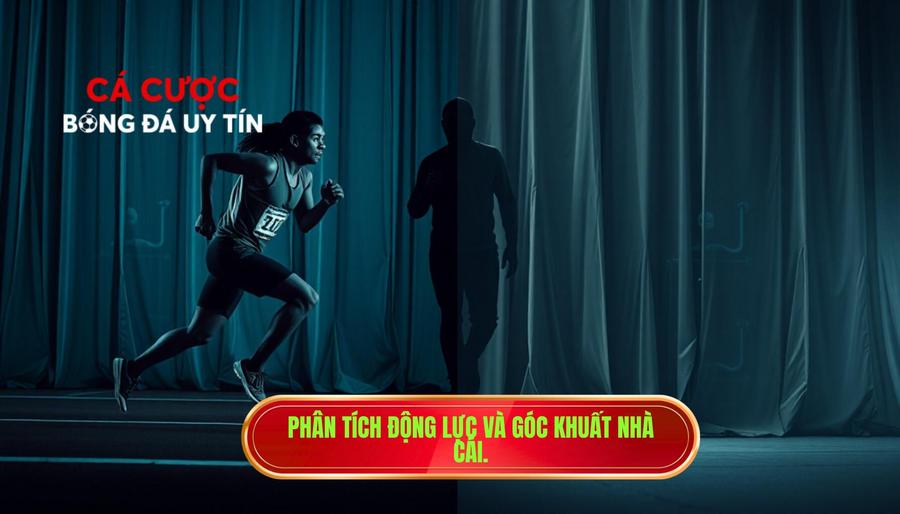 Phân tích đa chiều: Động lực thi đấu và "Góc khuất" nhà cái